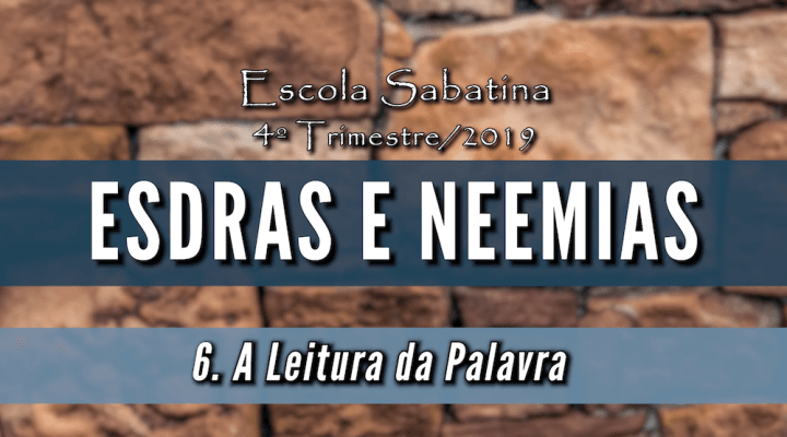 A Leitura da Palavra - Lição 6