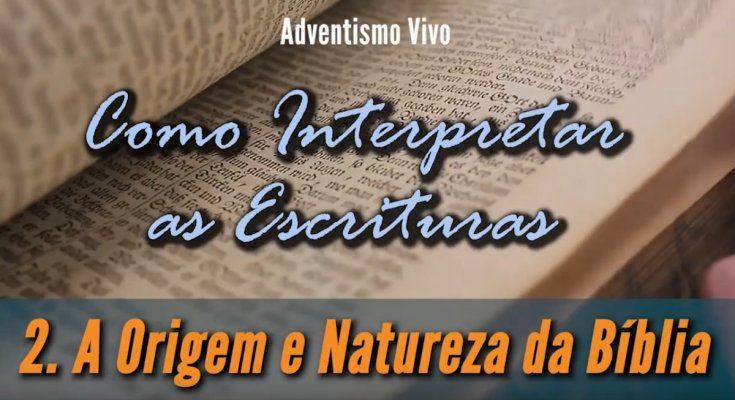 A Origem e a Natureza da Bíblia - Lição 2