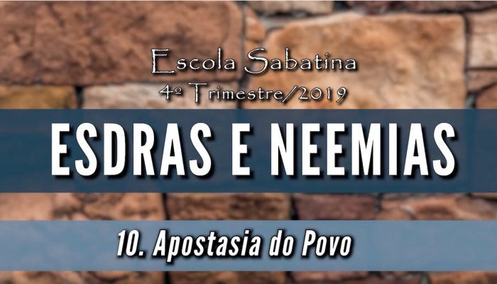 Apostasia do Povo - Esdras e Neemias - Lição 11