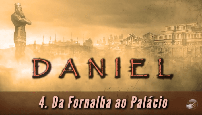Da Fornalha ao Palácio - Lição 4