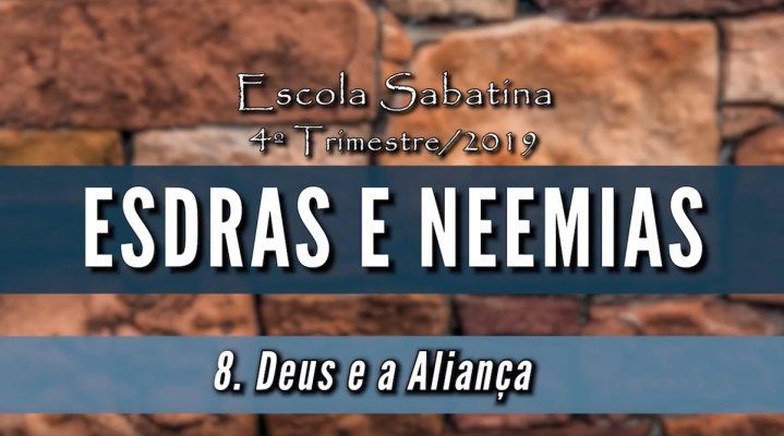 Deus e a Aliança - Lição 8
