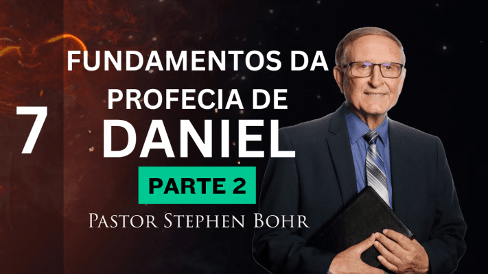 NOTAS SOBRE DANIEL 7: Pr. Stephen Bohr