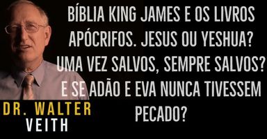 E se Adão e Eva nunca pecassem? - Walter Veith