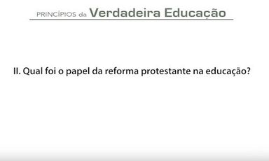 .edu - O Período da Reforma e a Educação - parte 4