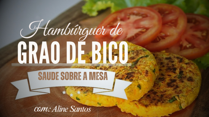 Hamburger Vegetariano de Grão de Bico - Aline Santos