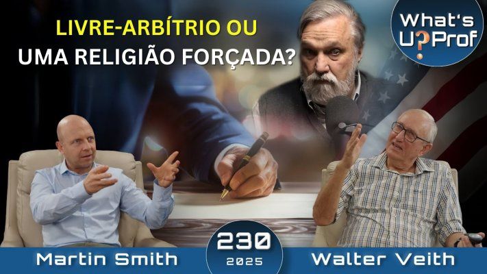 Nacionalismo Cristão - Livre arbítrio ou uma religião forçada? - Walter Veith e Martin Smith - EP230