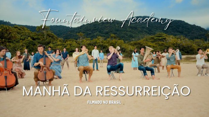 A Cura das Nações e a Manhã da Ressurreição - Fountainview Academy no Brasil.