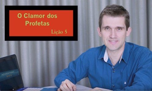 O Clamor dos Profetas- Lição 5