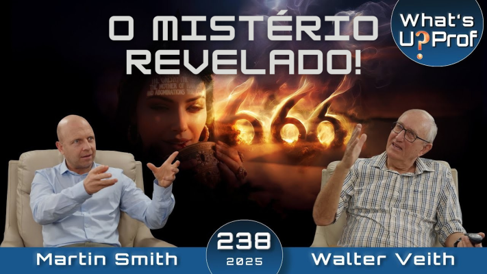 666, O Mistério Desvendado / Walter Veith e Martin Smith - EP 238 - TV Terceiro Anjo
