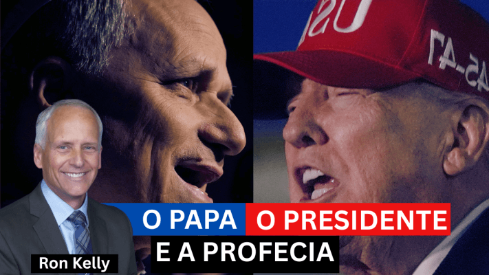 O Papa, o Presidente e a Profecia – Fim de Semana da Liberdade Religiosa - Ron Kelly