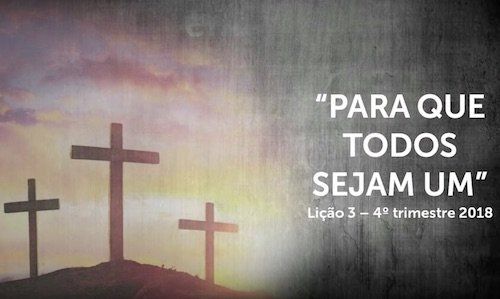 "Para Que Todos Sejam Um" Lição 3