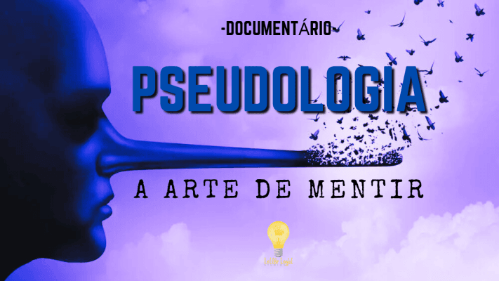 Pseudologia - A Arte de Mentir - DOCUMENTÁRIO EM PORTUGUES