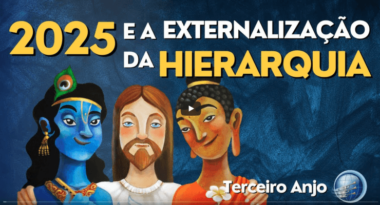 2025 e a EXTERNALIZAÇÃO DA HIERARQUIA | Terceiro Anjo