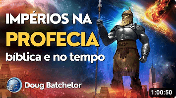 Como ENTENDER as PROFECIAS BÍBLICAS? | Impérios no Tempo | Pr. Doug Batchelor | Terceiro Anjo