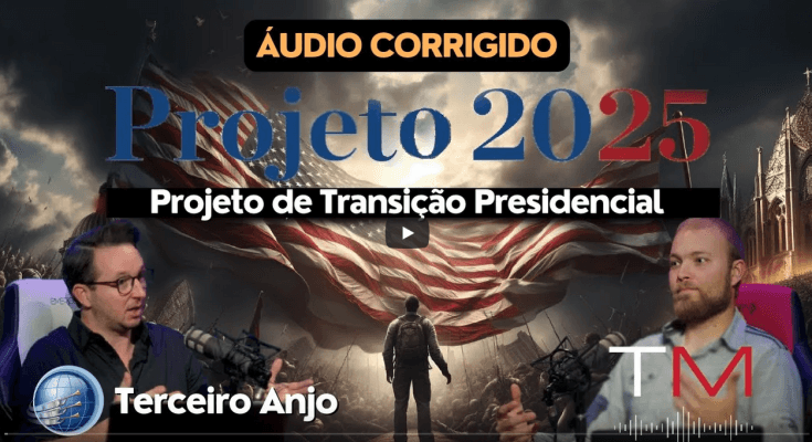 DECODIFICANDO O PROJETO 2025 | Os objetivos do Falso Profeta para o fim dos tempos | Terceiro Anjo