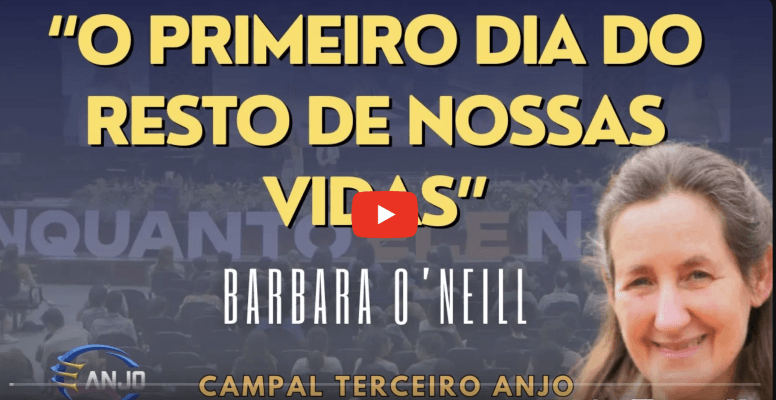 Barbara O'neill - "O Primeiro Dia do Resto de Nossas Vidas" - Campal Terceiro Anjo