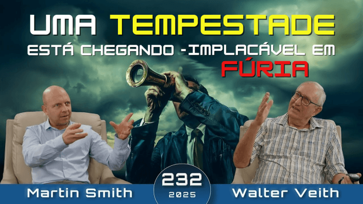 Uma tempestade está chegando - implacável em sua fúria! Estamos preparados? - Walter Veith - EP  232