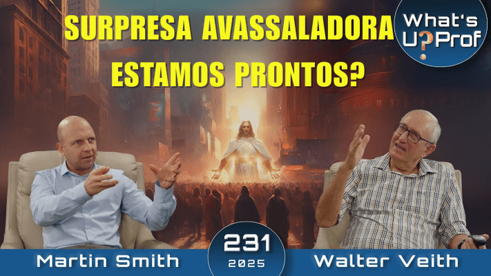 Surpresa avassaladora - Estamos prontos? - Walter Veith & Martin Smith - EP 231