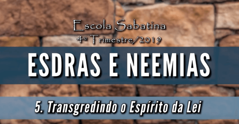 Transgredindo o Espírito da Lei - Lição 5