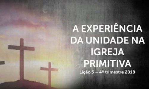 A Experiência da Unidade na Igreja Primitiva - Lição 5