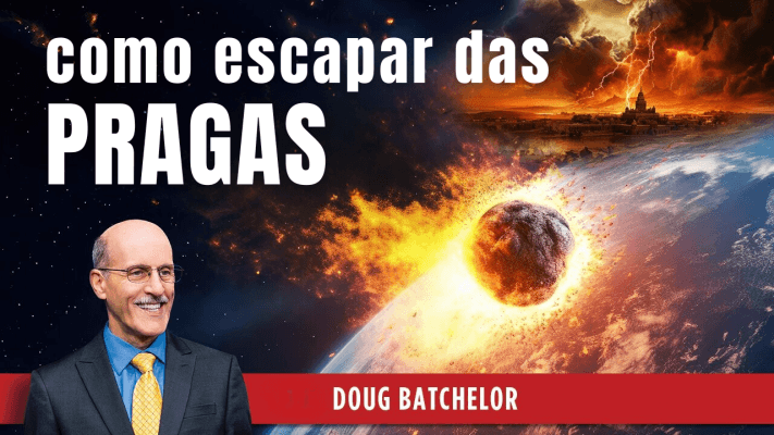 Como escapar das próximas pragas - Doug Batchelor