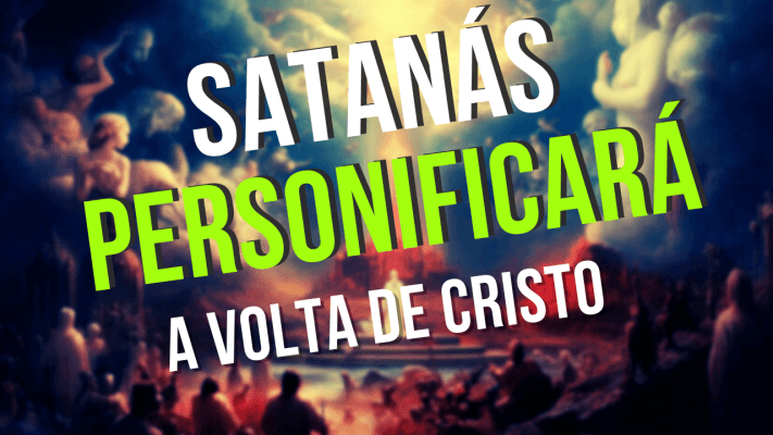 A Personificação de Cristo por Satanás: Quando e Porquê? - Pastor Stephen Bohr (Parte 1)