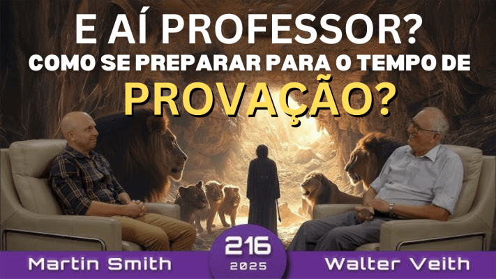 Como se preparar e o que fazer para resistir no tempo de provação? - Walter Veith - WUP 216