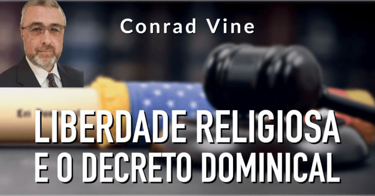 Liberdade Religiosa e o Decreto Dominical - Conrad Vine