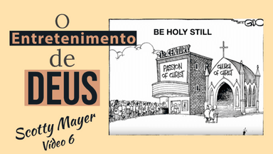O Entretenimento de Deus - Scotty Mayer - GYC Brasil - Seminário (6/10)
