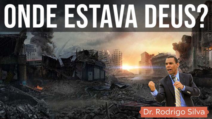 ONDE ESTAVA DEUS? | Dr  Rodrigo Silva | APOCALIPSE  | 5º dia