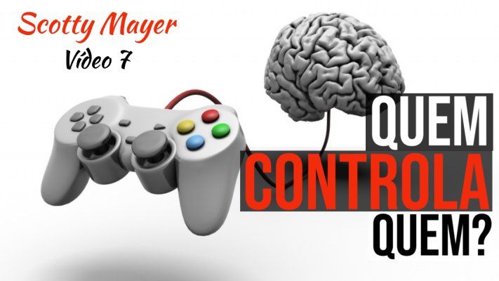 Quem Controla Quem? - Scotty Mayer - GYC Brasil - Seminário (7/10)