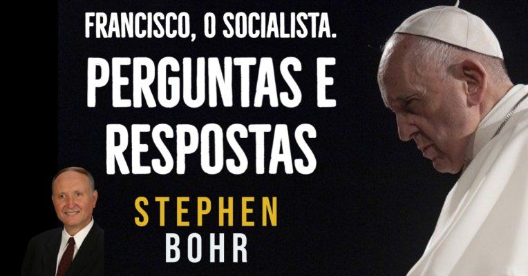 Stephen Bohr - Francisco, o socialista. - PERGUNTAS E RESPOSTAS
