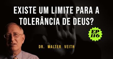 Walter Veith - Existe um limite para a tolerância de Deus? EP 116