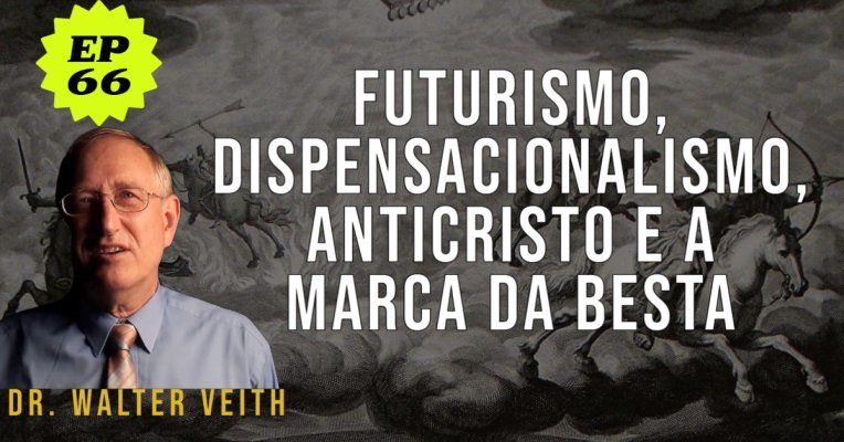 Walter Veith - Futurismo, Dispensacionalismo, Anticristo e a Marca, da Besta - WUP 66